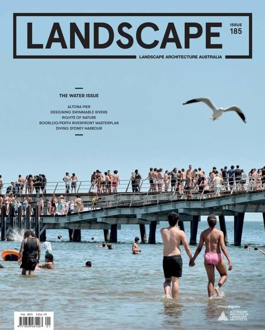 Landscape Architecture Australia - February 2025