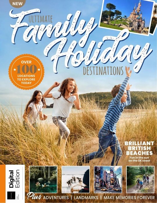 Ultimate Family Holiday Destinations - 1st Edition - 30 January 2025