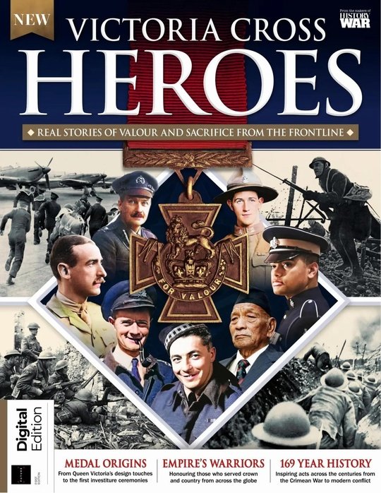 History of War Victoria Cross Heroes - 1st Edition - 20 February 2025