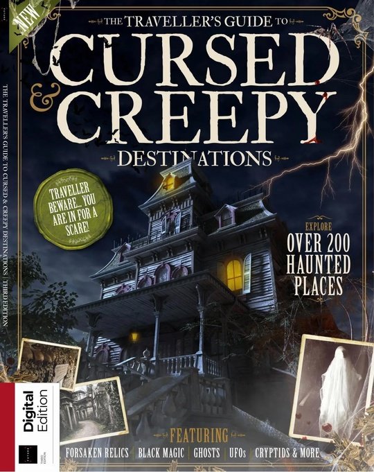 The Traveller's Guide to Cursed & Creepy Destinations - 3rd Edition - 20 February 2025