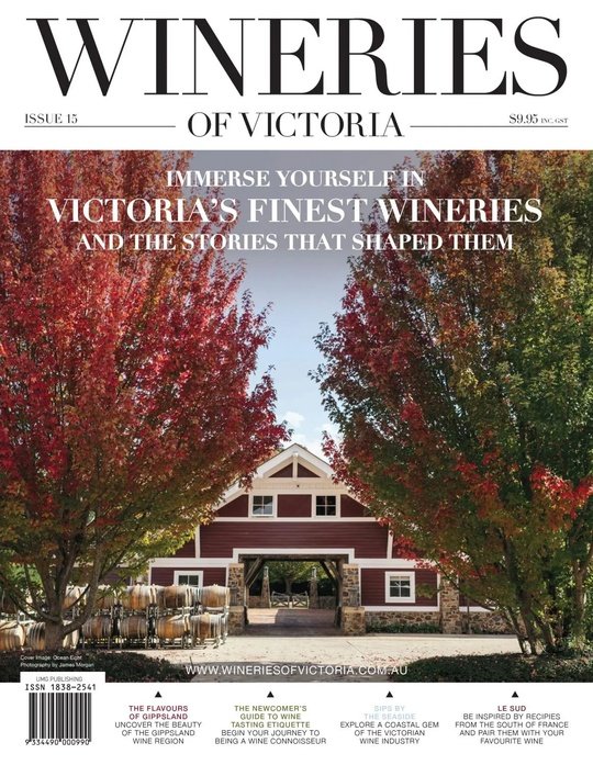 Wineries of Victoria - Issue 15 2025