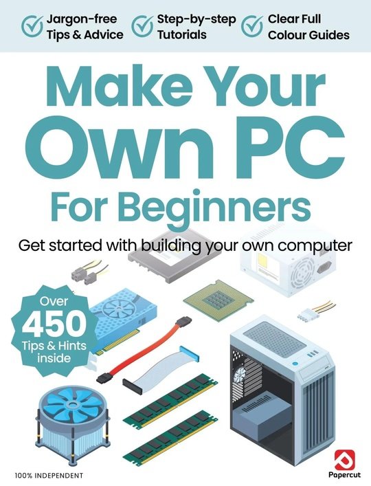 Make Your Own PC For Beginners - February 2025